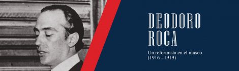 DEODORO ROCA. Un reformista en el museo. 1916 - 1919 (2018)